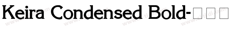 Keira Condensed Bold字体转换